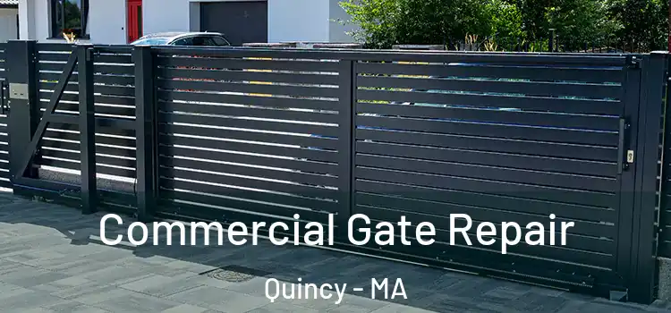  Commercial Gate Repair Quincy - MA