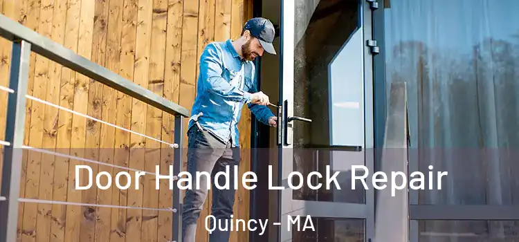 Door Handle Lock Repair Quincy - MA