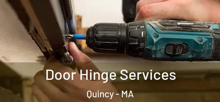 Door Hinge Services Quincy - MA