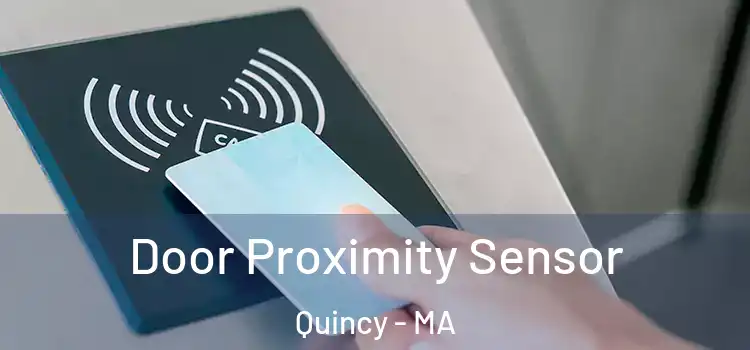 Door Proximity Sensor Quincy - MA