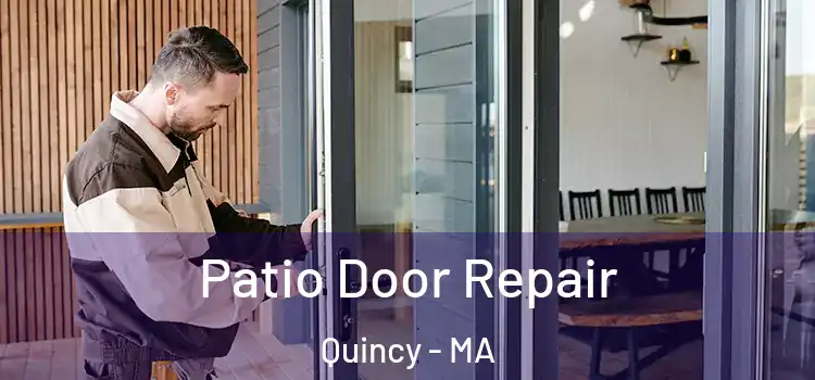  Patio Door Repair Quincy - MA