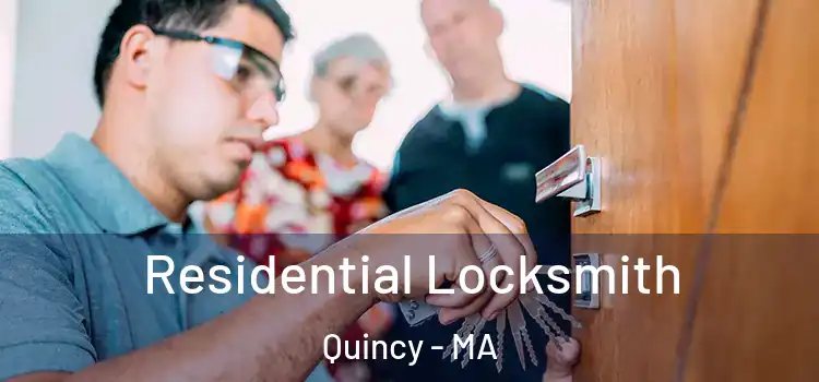 Residential Locksmith Quincy - MA