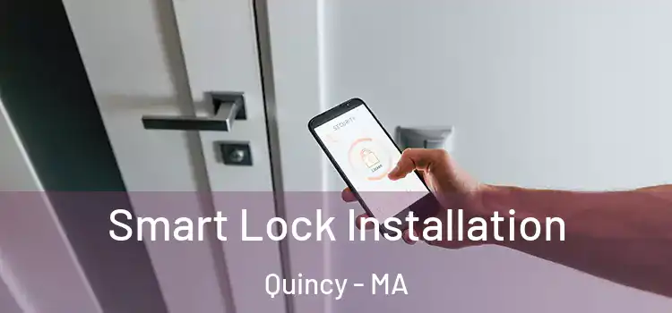 Smart Lock Installation Quincy - MA